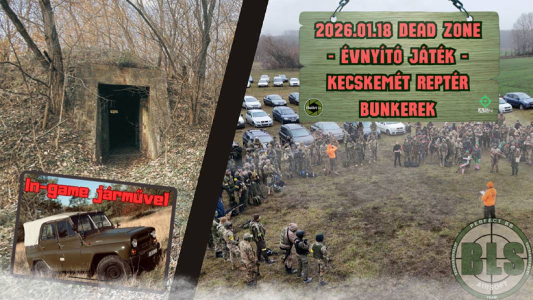 2026.01.18 Dead Zone - Évnyitó játék - Kecskemét reptér bunkerek