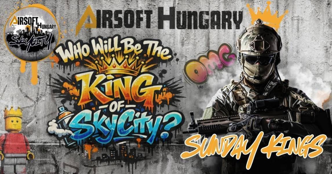 Airsoft Hungary SkyCity - Sunday Kings