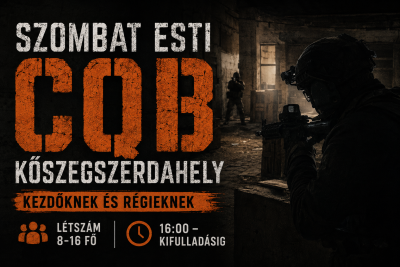 SZOMBAT ESTI CQB - KEZDŐKNEK RÉGIEKNEK